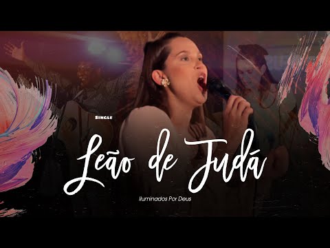 Leão De Judá - Iluminados por Deus
