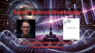 Negative Mass Propulsion - Secret Science Wednesday