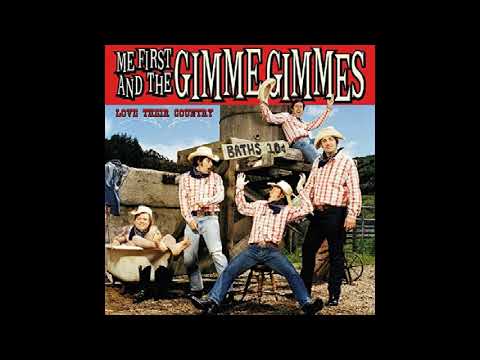 Me First And The Gimme Gimmes  - Love Their Country [Full Album]