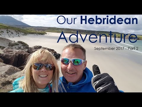 Hebridean Adventure, Part 2 – Harris, Uists & Barra|Sept 2017|On the Adventure Trials - Scotland
