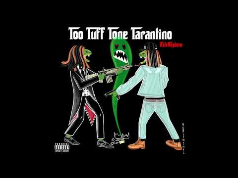 RXKNephew "Too Tuff Tone Tarantino"