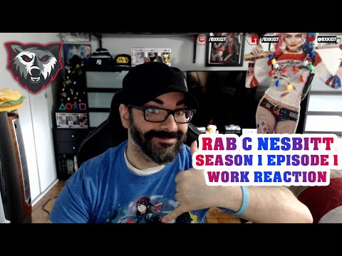 American reacts to RAB C NESTBITT Season 1 Episode 1 - WORK