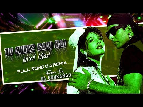 Tu Cheez Badi Hai Mast Mast Full Dj song Dj Gourango Remix Udit Narayan (MOHRA) Old Is Gold Dj Remix