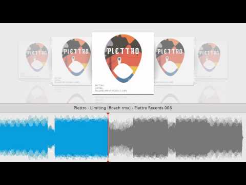 Plettro - Limiting (Roach rmx) - Plettro Records 006