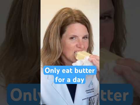Why I tell my patients to eat butter
