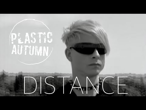 Plastic Autumn - Distance