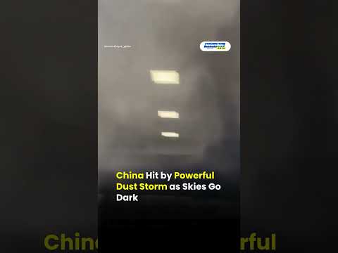China Hit by Powerful Dust Storm as Skies Go Dark