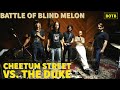 Battle of Blind Melon: Day 18 - Cheetum Street vs. The Duke