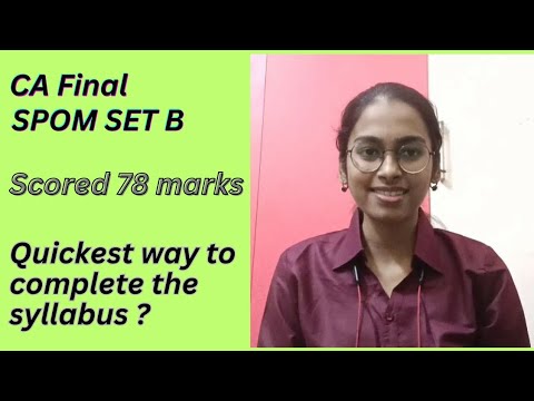 CA Final | SPOM Set B | 78/100 | Quickest way