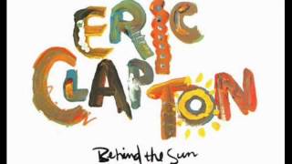 Eric Clapton-07-It All Depends-BEHIND THE SUN-