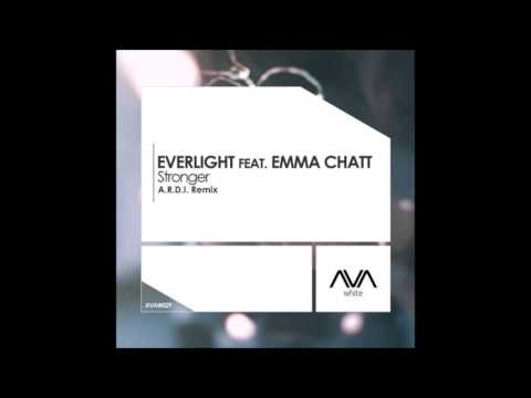 EverLight Feat. Emma Chatt - Stronger (A.R.D.I. Remix)