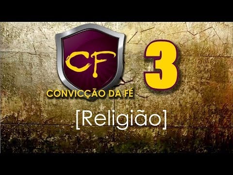 Convicção da Fé 3 [Religião]