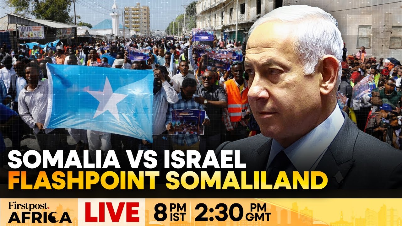 LIVE: Somalia Erupts In Mass Protest After Israel Recognizes Somaliland | Firstpost Africa | N18G