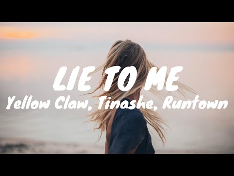 Yellow Claw - Lie To Me ft. Tinashe & Runtown (Tradução)