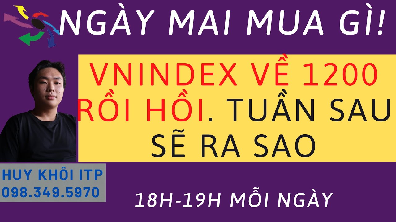 biết diễn biến thị trường hôm nay và tuần sau sẽ như thế nào