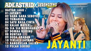 Download lagu JAYANTI - GARA GARA SEBOTOL MINUMAN | ADE ASTRID X GERENGSENG TEAM FULL ALBUM  DANGDUT BAJIDOR 2024 mp3