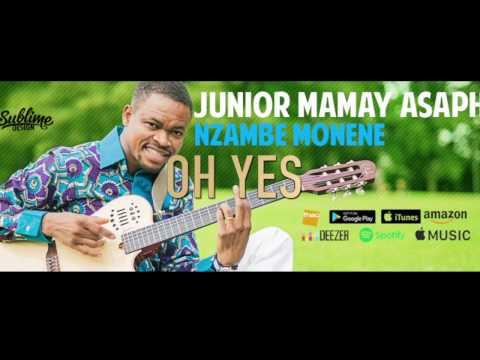NZAMBE MONENE - Lyrics - JUNIOR MAMAY ASAPH