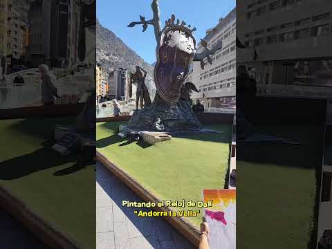 PINTANDO EL RELOJ DE DALÍ! En Andorra la Vella!#Colombia #Socha#Boyaca#Europa#Arte