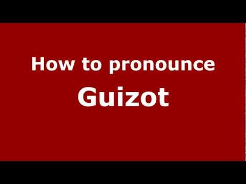How to Pronounce Guizot - PronounceNames.com