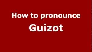 How to pronounce Guizot