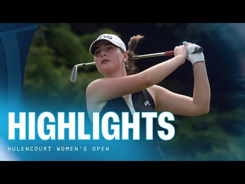 Highlights Show | Hulencourt Women's Open
