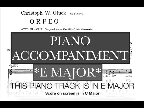 Che faro senza Euridice (C.W. Gluck) -  E Major Piano Accompaniment/Karaoke - *Viewer Request*