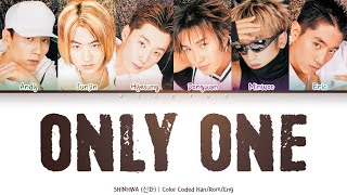 Shinhwa (신화) - Only One [Color Coded Lyrics Han/Rom/Eng]