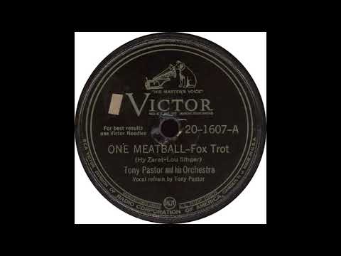 Victor 20 1607 A - One Meatball - Tony Pastor and his Orchestra