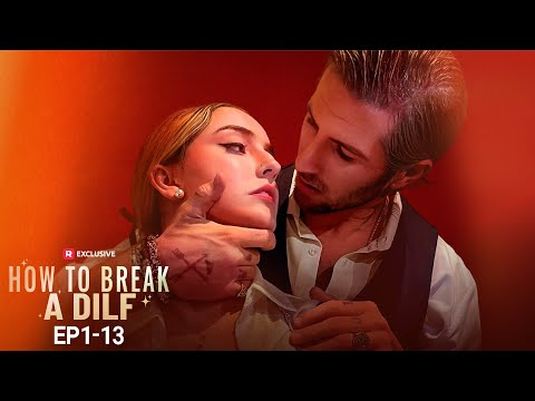 How to Break a DILF EP1-13 | New Release | ReelShort
