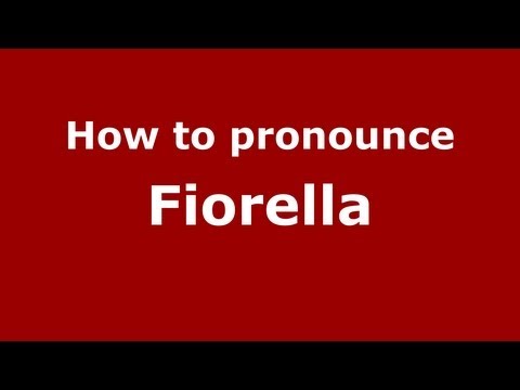 How to pronounce Fiorella