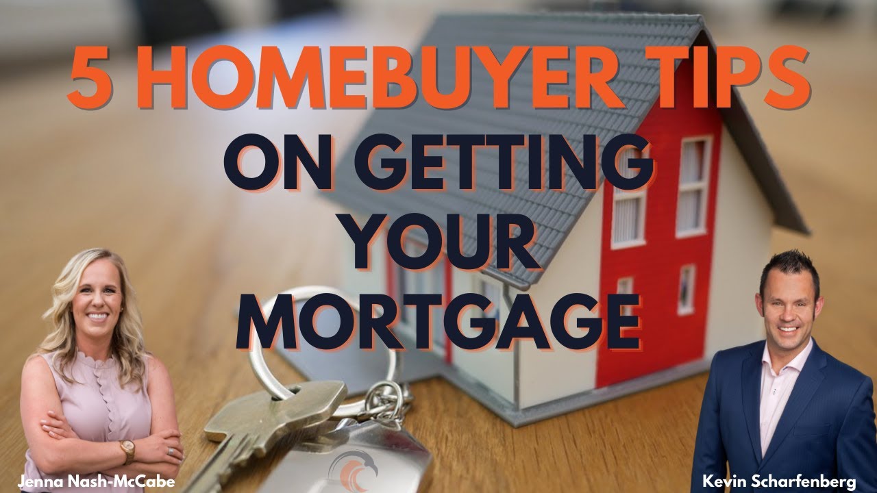 5 Tips on Getting Your Mortgage