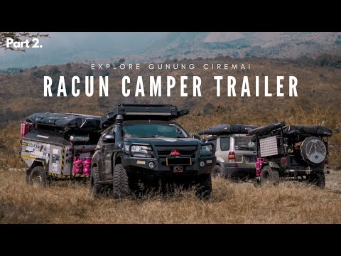 OVERLAND JAWA BARAT - Offroad dan Camping Ke Bukti Seribu Bintang Gunung Ciremai #2