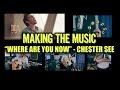 Where Are You Now - Making the Music 