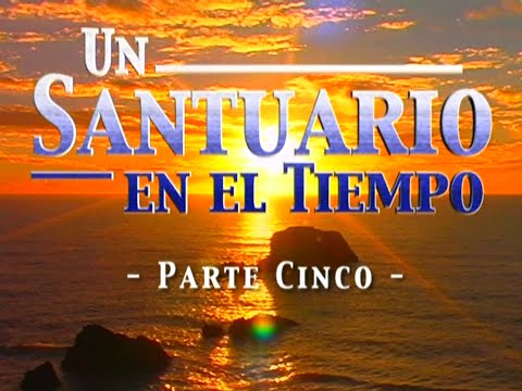 Un Santuario en el Tiempo - parte 5
