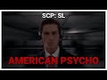 American Psycho Walking Meme SCP SL