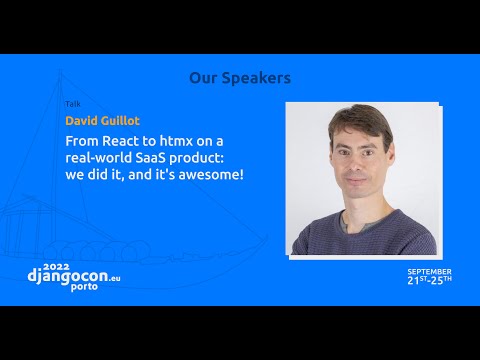 DjangoCon 2022 | From React to htmx on a real-world SaaS product: we did it, and it's awesome! thumbnail
