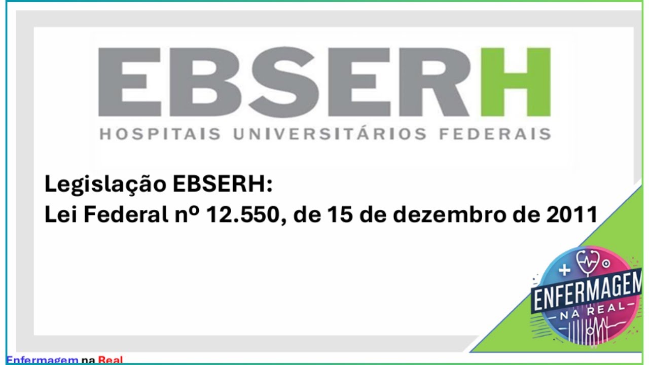 EBSERH LEGISLAÇÃO 12.550/2011 - Como surgiu a EBSERH?