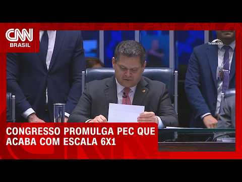 Com Lula presente, Congresso promulga PEC que acaba com escala 6×1 | LIVE CNN