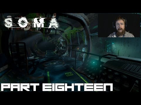 SOMA [Site Alpha] - Confronting The WAU - SOMA Walkthrough and Gameplay - Part 18