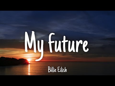 My future - Billie Eilish | Lyrics