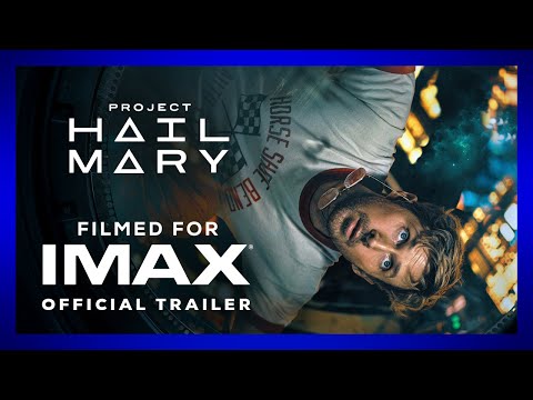 Project Hail Mary | Official Trailer | Filmed For IMAX®