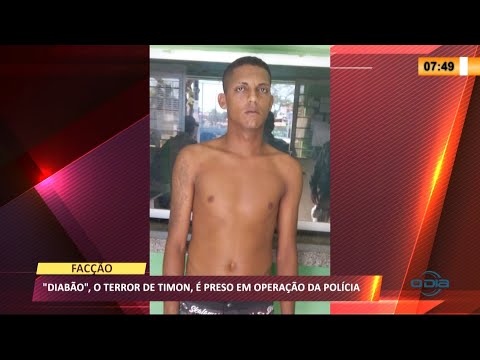 "Diabão", terror de Timon, é preso em operação da Polícia 12 04 2021
