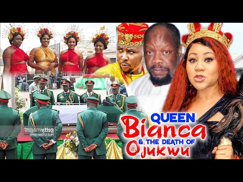 Queen Bianca & The Death Of Ojukwu Season3&4 #Trending New Hit Chinenye Uba Nigerian Nollywood Movie