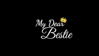 💙 Dear Bestie Whatsapp Status  Best Friend Fore