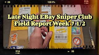 Late Night eBay Sniper Club Field Report Week 7 1/2