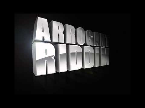 Arrogant Riddim Vol.1 Mix (2010 City Lock Studio)