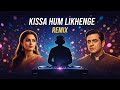 Kissa Hum Likhenge REMIX Anuradha M G Shreekumar Aashish Nautiyal Melodies