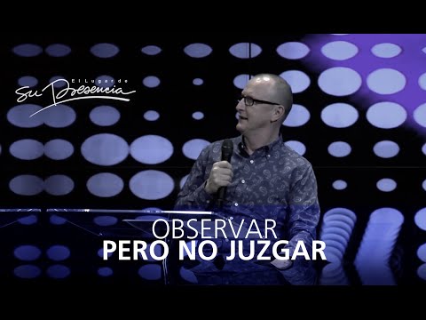 Observar pero no juzgar - Andrés Corson - 31 Agosto 2014