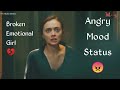 Girls Mood Off Whatsapp Status Mood Off Status Heart BrOken Status BaO Rami Status