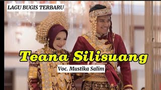 Download lagu Teana Silisuang - Mustika Salim ( Lirik dan speedup ) Lagu Bugis Terbaru mp3